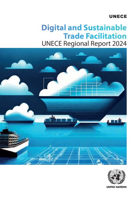Digital and Sustainable Trade Facilitation: ECE Regional Report 2024